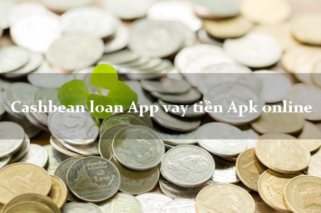 Cashbean loan App vay tiền Apk online
