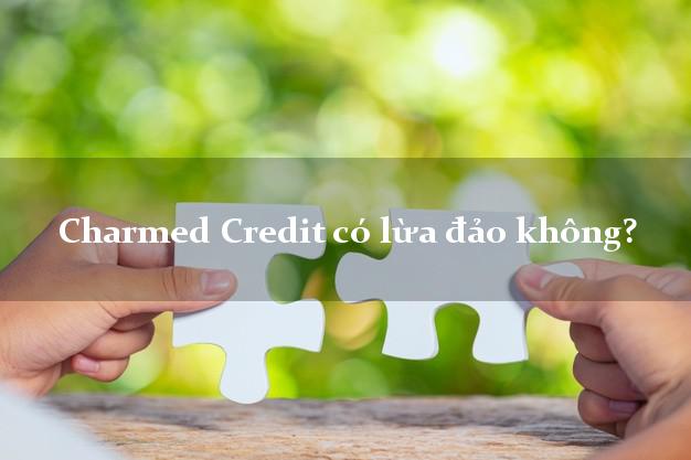 Charmed Credit có lừa đảo không?