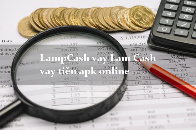 LampCash vay Lam Cash vay tiền apk online