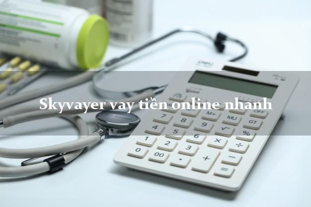 Skyvayer vay tiền online nhanh