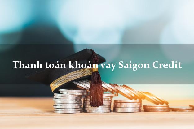Thanh toán khoản vay Saigon Credit