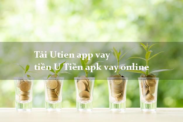 Tải Utien app vay tiền U Tiền apk vay online