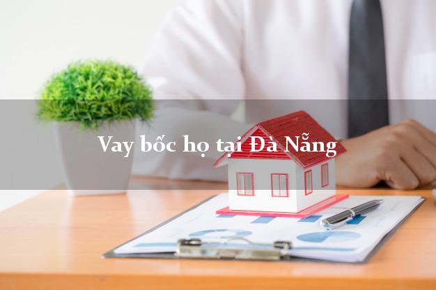 Vay bốc họ tại Đà Nẵng