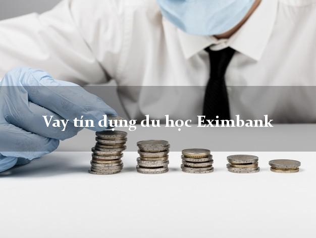 Vay tín dụng du học Eximbank