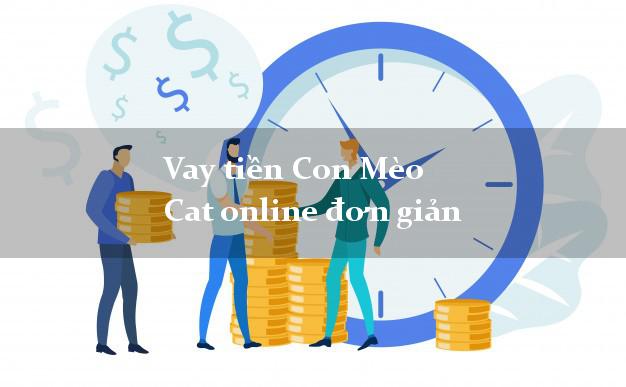 Vay tiền Con Mèo Cat online đơn giản