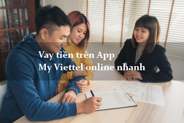 Vay tiền trên App My Viettel online nhanh