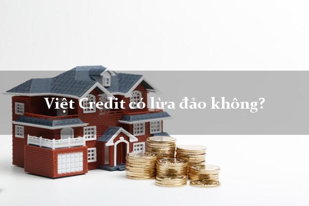 Việt Credit có lừa đảo không?