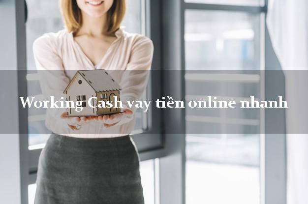 Working Cash vay tiền online nhanh