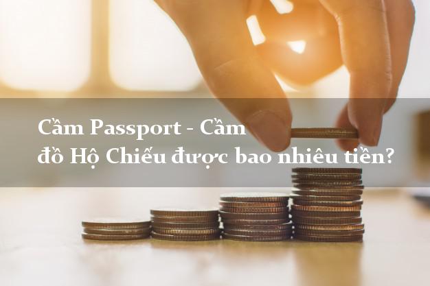 Cầm Passport - Cầm đồ Hộ Chiếu được bao nhiêu tiền?