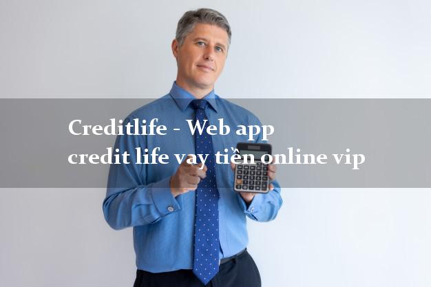 Creditlife - Web app credit life vay tiền online vip lấy liền trong ngày