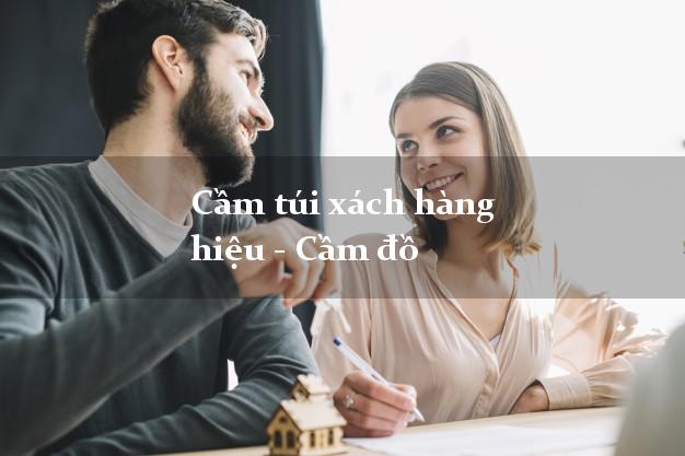 Cầm túi xách hàng hiệu - Cầm đồ gần đây nhất